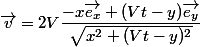 \vec{v}=2V\dfrac{-x\vec{e_x}+(Vt-y)\vec{e_y}}{\sqrt{x^2+(Vt-y)^2}}